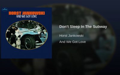 Horst Jankowski  | Don’t Sleep In The Subway